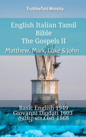 Cover of the book English Italian Tamil Bible - The Gospels II - Matthew, Mark, Luke & John by TruthBeTold Ministry