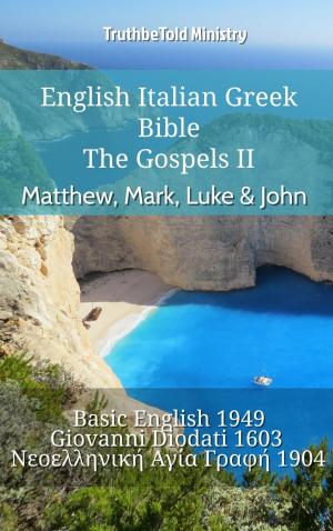 Cover of the book English Italian Greek Bible - The Gospels II - Matthew, Mark, Luke & John by TruthBeTold Ministry, Joern Andre Halseth, Franz Eugen Schlachter