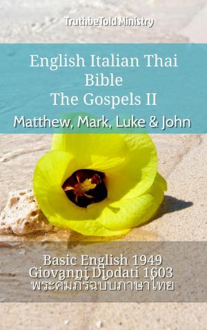 bigCover of the book English Italian Thai Bible - The Gospels II - Matthew, Mark, Luke & John by 
