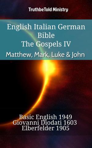 Cover of the book English Italian German Bible - The Gospels IV - Matthew, Mark, Luke & John by Odom Hawkins