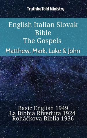 bigCover of the book English Italian Slovak Bible - The Gospels - Matthew, Mark, Luke & John by 