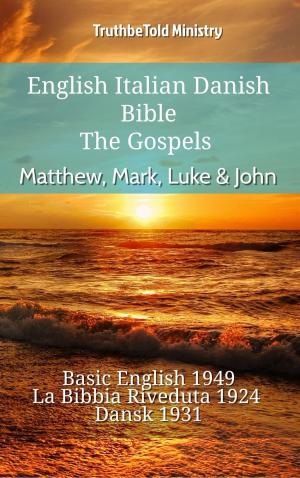 Cover of the book English Italian Danish Bible - The Gospels - Matthew, Mark, Luke & John by TruthBeTold Ministry