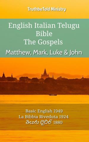 Cover of the book English Italian Telugu Bible - The Gospels - Matthew, Mark, Luke & John by TruthBeTold Ministry