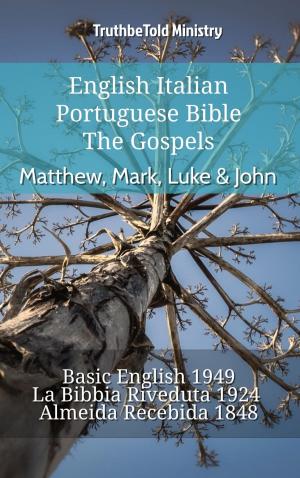 Cover of the book English Italian Portuguese Bible - The Gospels - Matthew, Mark, Luke & John by TruthBeTold Ministry, James Strong, King James