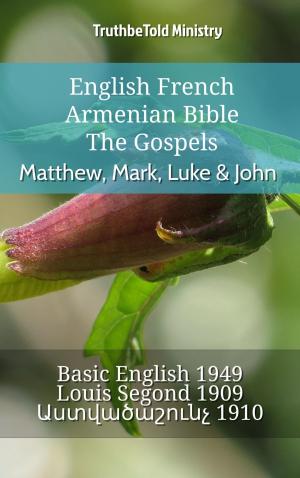 bigCover of the book English French Armenian Bible - The Gospels - Matthew, Mark, Luke & John by 