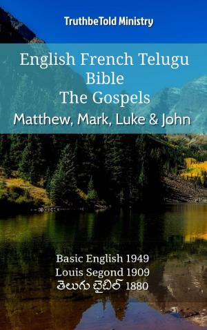 Cover of the book English French Telugu Bible - The Gospels - Matthew, Mark, Luke & John by TruthBeTold Ministry