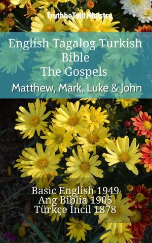 Cover of the book English Tagalog Turkish Bible - The Gospels - Matthew, Mark, Luke & John by TruthBeTold Ministry