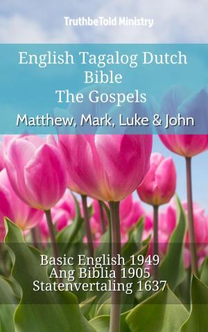 Cover of the book English Tagalog Dutch Bible - The Gospels - Matthew, Mark, Luke & John by TruthBeTold Ministry, Robert Jamieson, Andrew Robert Fausset, David Brown