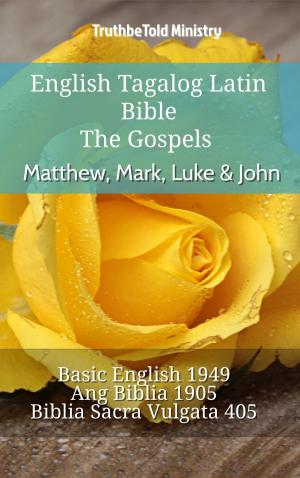 Cover of the book English Tagalog Latin Bible - The Gospels - Matthew, Mark, Luke & John by Ray Filby