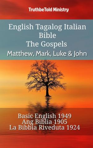 Cover of the book English Tagalog Italian Bible - The Gospels - Matthew, Mark, Luke & John by TruthBeTold Ministry