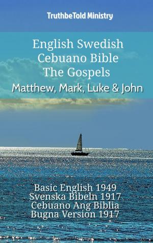 Cover of the book English Swedish Cebuano Bible - The Gospels - Matthew, Mark, Luke & John by TruthBeTold Ministry