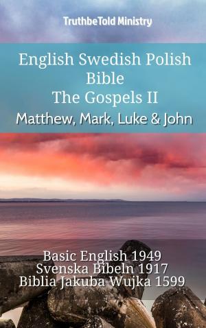 Cover of the book English Swedish Polish Bible - The Gospels II - Matthew, Mark, Luke & John by Marc Rasell