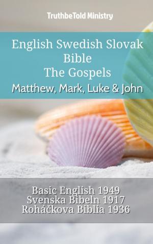 Cover of the book English Swedish Slovak Bible - The Gospels - Matthew, Mark, Luke & John by TruthBeTold Ministry