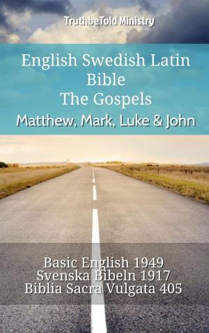 Cover of the book English Swedish Latin Bible - The Gospels - Matthew, Mark, Luke & John by TruthBeTold Ministry