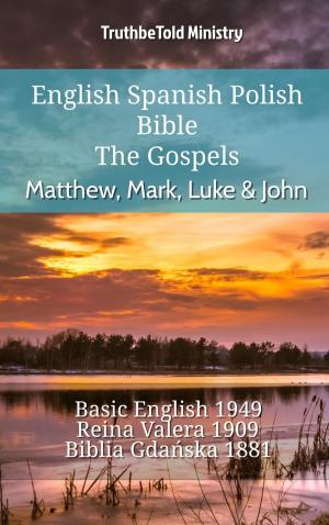 Cover of the book English Spanish Polish Bible - The Gospels - Matthew, Mark, Luke & John by TruthBeTold Ministry