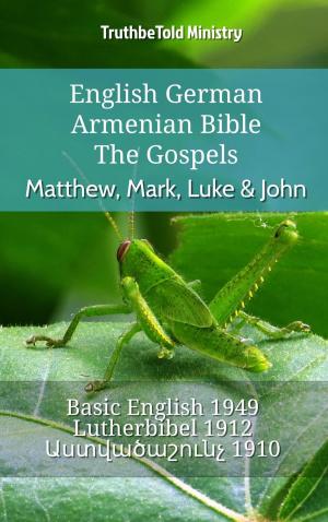 bigCover of the book English German Armenian Bible - The Gospels - Matthew, Mark, Luke & John by 
