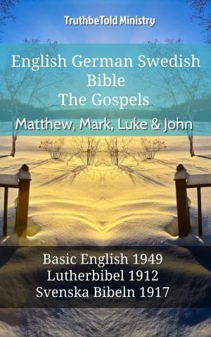 Cover of the book English German Swedish Bible - The Gospels - Matthew, Mark, Luke & John by Noah Webster