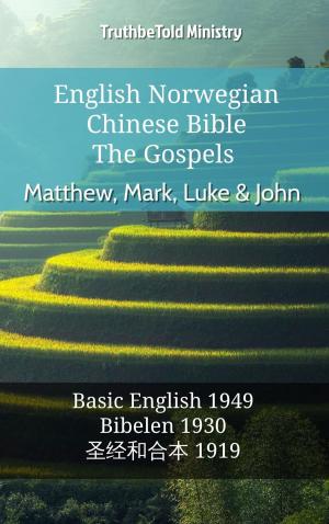 Cover of the book English Norwegian Chinese Bible - The Gospels - Matthew, Mark, Luke & John by TruthBeTold Ministry