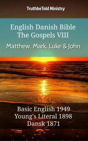 Cover of the book English Danish Bible - The Gospels VIII - Matthew, Mark, Luke & John by TruthBeTold Ministry
