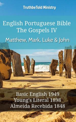 bigCover of the book English Portuguese Bible - The Gospels IV - Matthew, Mark, Luke & John by 