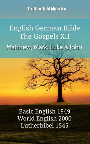bigCover of the book English German Bible - The Gospels XII - Matthew, Mark, Luke and John by 
