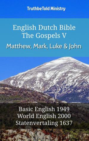 bigCover of the book English Dutch Bible - The Gospels V - Matthew, Mark, Luke and John by 