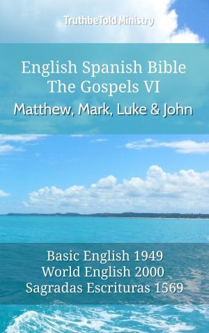 Cover of the book English Spanish Bible - The Gospels VI - Matthew, Mark, Luke and John by King James Bible