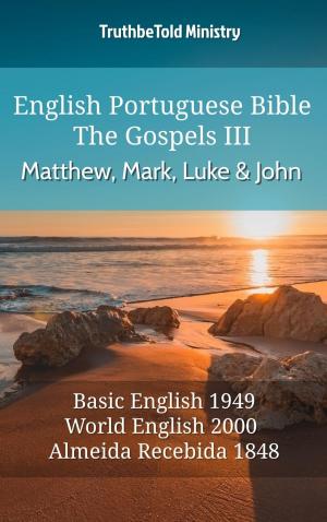 bigCover of the book English Portuguese Bible - The Gospels III - Matthew, Mark, Luke and John by 