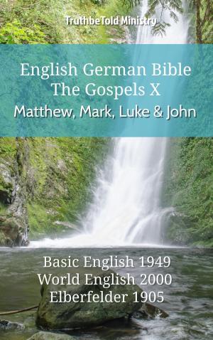 bigCover of the book English German Bible - The Gospels X - Matthew, Mark, Luke and John by 
