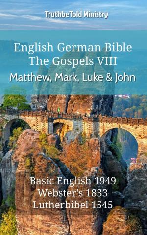 bigCover of the book English German Bible - The Gospels VIII - Matthew, Mark, Luke and John by 