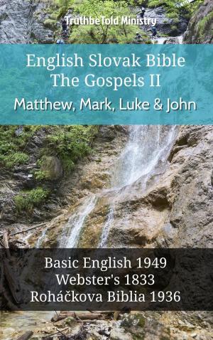 bigCover of the book English Slovak Bible - The Gospels II - Matthew, Mark, Luke and John by 
