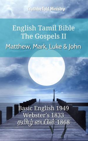 Cover of the book English Tamil Bible - The Gospels II - Matthew, Mark, Luke and John by TruthBeTold Ministry