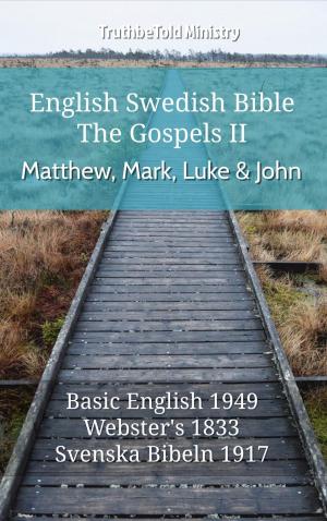 bigCover of the book English Swedish Bible - The Gospels II - Matthew, Mark, Luke and John by 