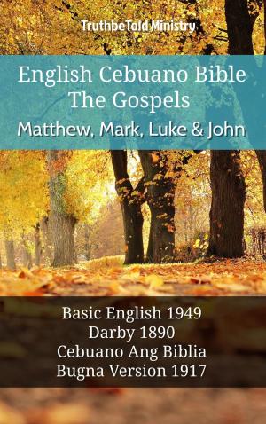 bigCover of the book English Cebuano Bible - The Gospels - Matthew, Mark, Luke and John by 