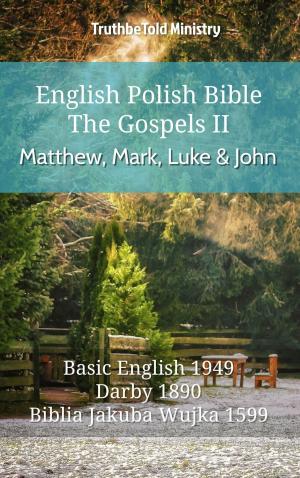 Book cover of English Polish Bible - The Gospels II - Matthew, Mark, Luke and John