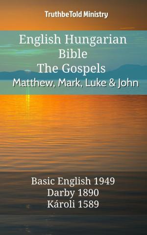 bigCover of the book English Hungarian Bible - The Gospels - Matthew, Mark, Luke and John by 