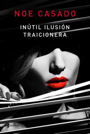 Book cover of Inútil ilusión traicionera