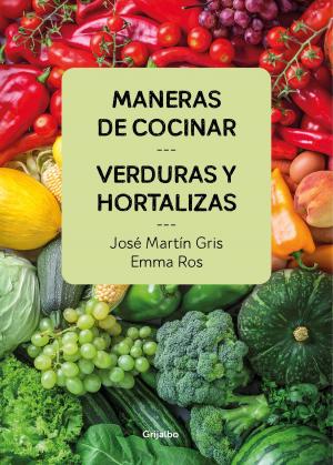 Cover of the book Maneras de cocinar verduras y hortalizas by Elvira Sastre