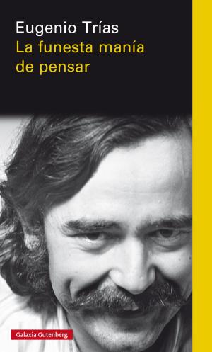 Cover of the book La funesta manía de pensar by Jean De La Fontaine