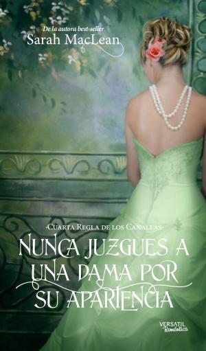 Cover of the book Nunca juzgues a una dama por su apariencia by Olivia Ardey