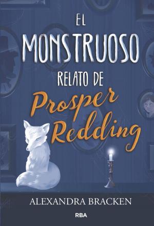 Book cover of El monstruoso relato de Prosper Redding