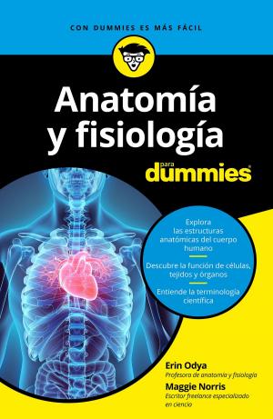Cover of the book Anatomía y fisiología para Dummies by Chantal Maillard
