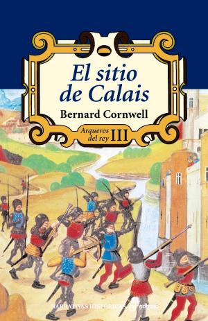 Cover of the book El sitio de Calais by Bernard Cornwell