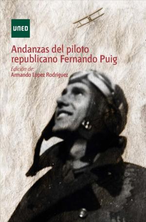 Cover of the book Andanzas del piloto republicano Fernando Puig by Máxima Juliana López Eguilaz