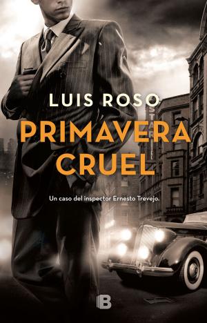 Cover of the book Primavera cruel (Inspector Trevejo 2) by Steven Erikson