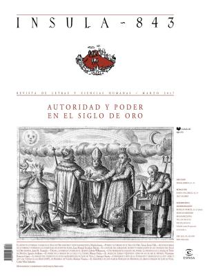 Cover of the book Autoridad y poder en el Siglo de Oro (Ínsula n° 843, marzo de 2017) by Enrique Rojas