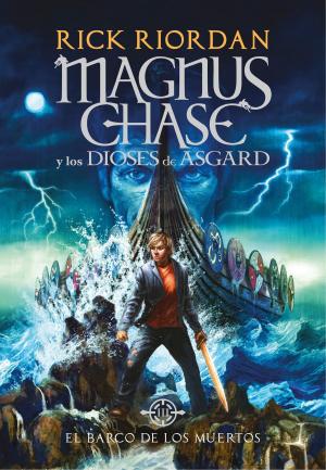 Cover of the book El barco de los muertos (Magnus Chase y los dioses de Asgard 3) by Pierdomenico Baccalario