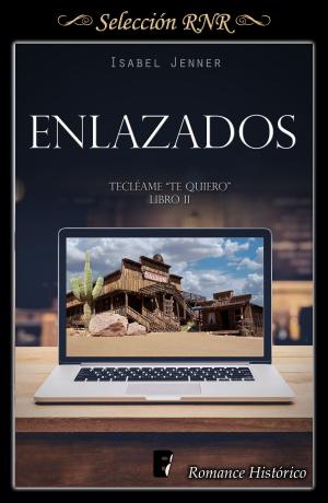 Book cover of Enlazados (Serie Tecléame te quiero 2)