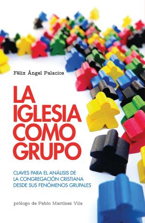 Cover of the book La iglesia como grupo by Timothy Keller