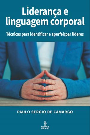 Cover of the book Liderança e linguagem corporal by Roberto Crema
